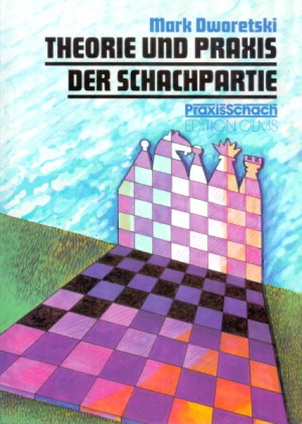 Dworetski, Theorie und Praxis in der Schachpartie